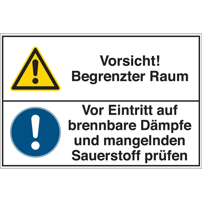 Begrenzte Räume - Vorsicht! Begrenzter Raum / Vor Eintritt auf brennbare Dämpfe und mangelnden Sauerstoff prüfen