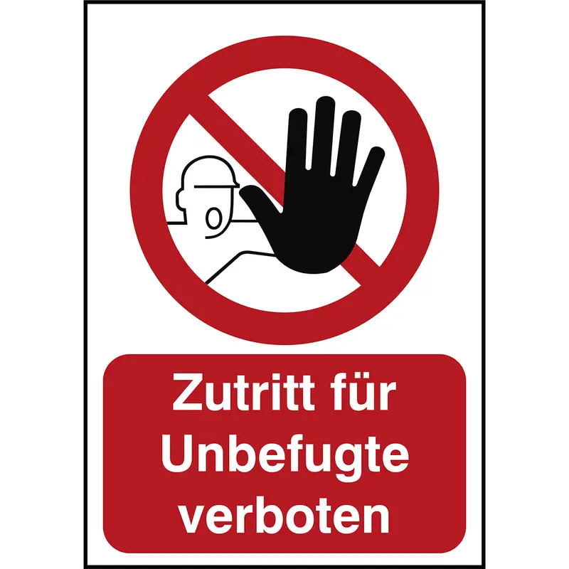 Sicherheitsschild - Zutritt für Unbefugte verboten