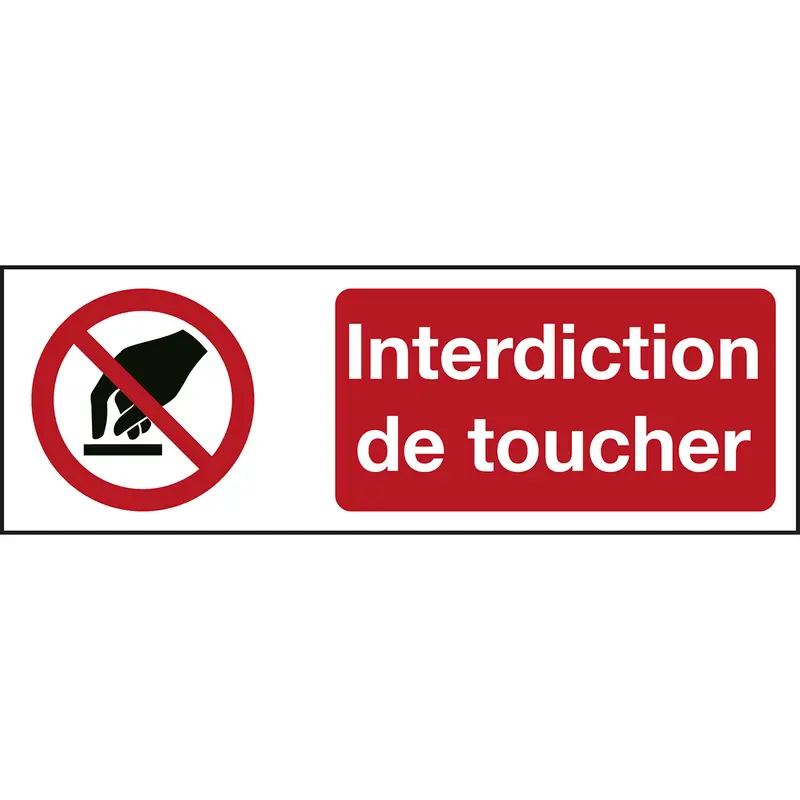 Signalisation ISO 7010 - Interdiction de toucher (produit francophone)