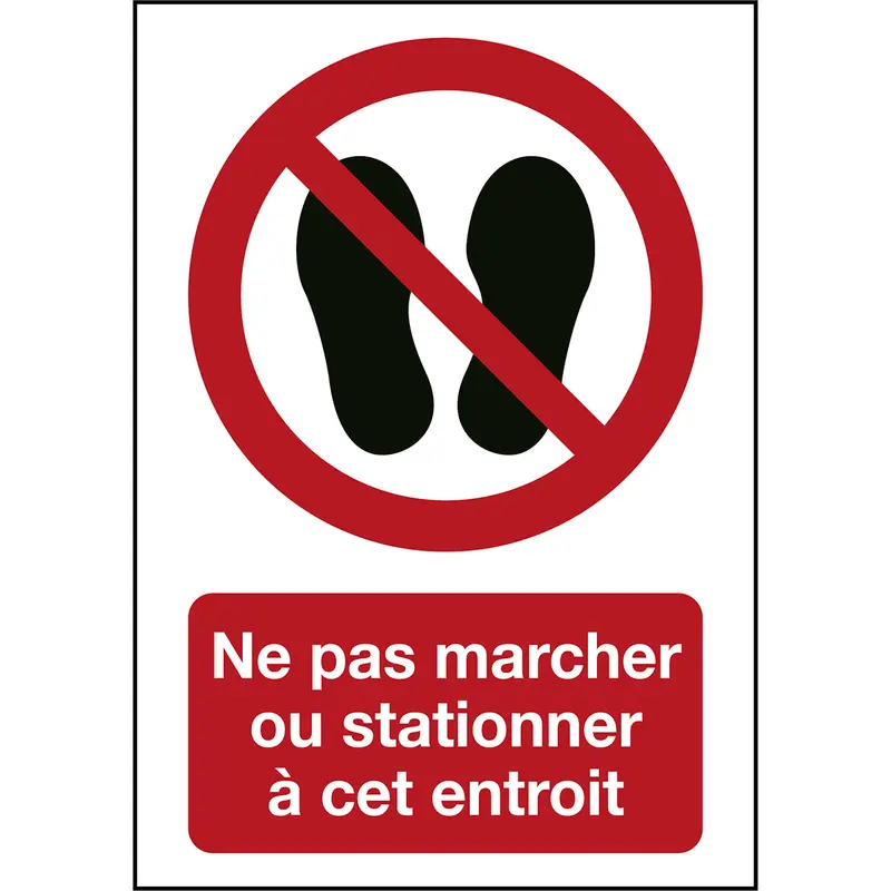 Signalisation ISO 7010 - Ne pas marcher ou stationner à cet endroit (produit francophone)