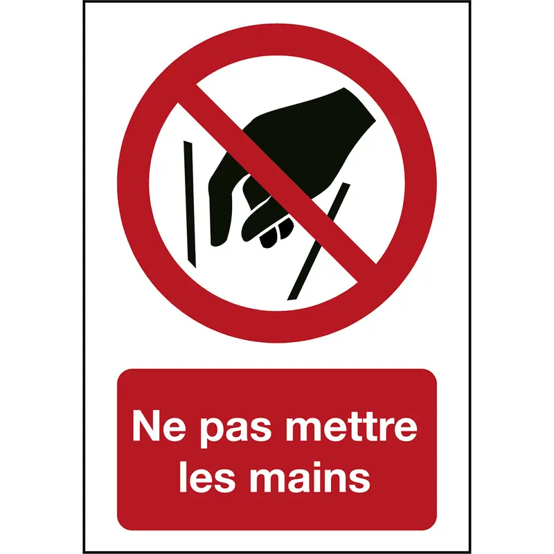 Signalisation ISO 7010 - Ne pas mettre les mains (produit francophone)