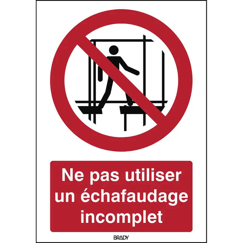 Signalisation ISO 7010 - Ne pas utiliser un échafaudage incomplet (produit francophone)